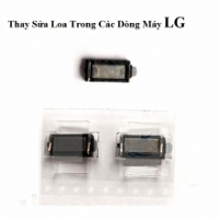 Thay Thế Sửa Chữa LG X Cam K580 K580ds Hư Loa Trong, Rè Loa, Mất Loa Lấy Liền